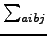 $ \sum_{{aibj}}^{}$