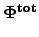 $ \bf\Phi^{{tot}}_{}$